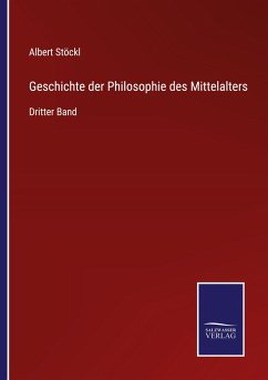 Geschichte der Philosophie des Mittelalters - Stöckl, Albert