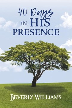 40 Days in His Presence - Beverly Williams