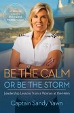 Be the Calm or Be the Storm (eBook, ePUB)