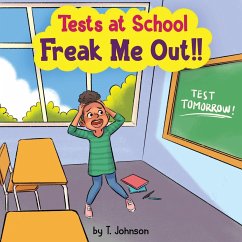Tests At School Freak Me Out! - Johnson, T.