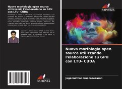 Nuova morfologia open source utilizzando l'elaborazione su GPU con LTU- CUDA - Gnanasekaran, Jagannathan