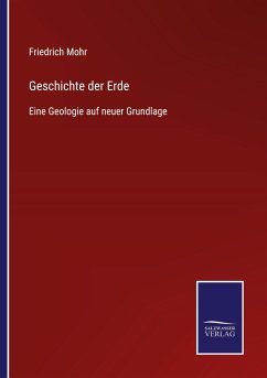 Geschichte der Erde - Mohr, Friedrich