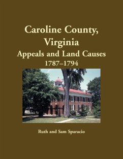 Caroline County, Virginia Appeals and Land Causes, 1787-1794 - Sparacio, Ruth