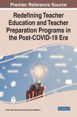 Redefining Teacher Education and Teacher Preparation Programs in the Post-COVID-19 Era