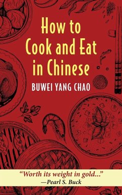 How to Cook and Eat in Chinese - Chao, Buwei Yang