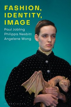 Fashion, Identity, Image (eBook, ePUB) - Jobling, Paul; Nesbitt, Philippa; Wong, Angelene