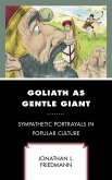 Goliath as Gentle Giant (eBook, ePUB)