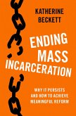 Ending Mass Incarceration (eBook, ePUB)
