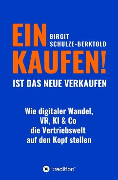 EINKAUFEN IST DAS NEUE VERKAUFEN! (eBook, ePUB) - Schulze-Berktold, Birgit