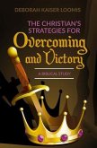 The Christian's Strategies for Overcoming and Victory (eBook, ePUB)