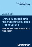 Entwicklungspädiatrie in der Interdisziplinären Frühförderung (eBook, PDF)
