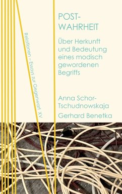 Post-Wahrheit (eBook, PDF) - Schor-Tschudnowskaja, Anna; Benetka, Gerhard