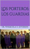 Los porteros; los guardias (eBook, ePUB)