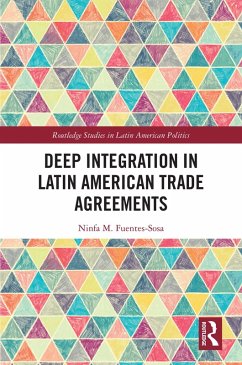 Deep Integration in Latin American Trade Agreements (eBook, PDF) - Fuentes-Sosa, Ninfa M.