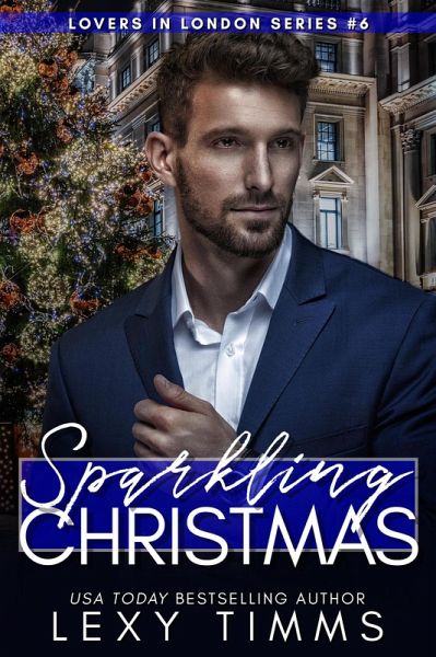 Sparkling Christmas (Lovers in London Series, #6) (eBook, ePUB) Sparkling Christmas (Lovers in London Series, #6) (eBook, ePUB)