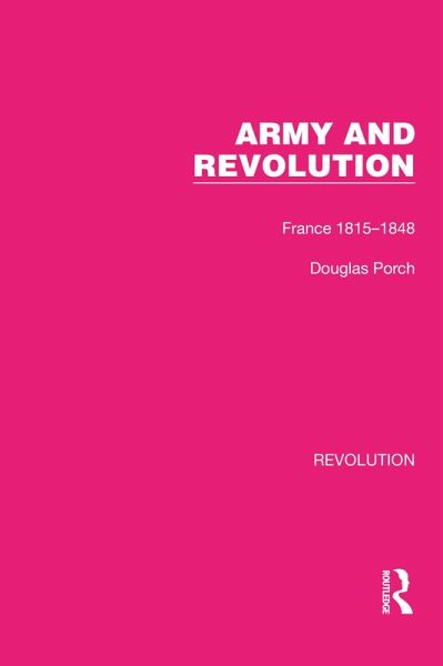 Army and Revolution (eBook, PDF) Army and Revolution (eBook, PDF)