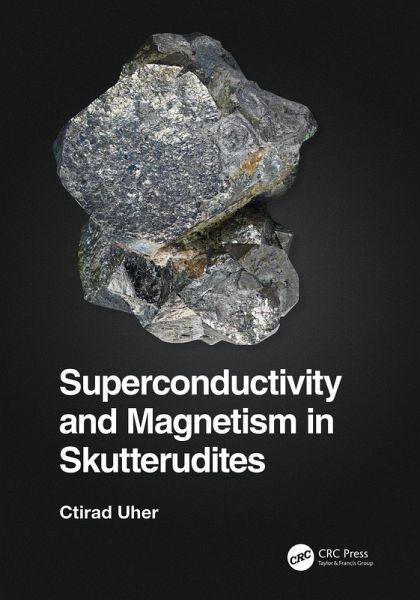 Superconductivity and Magnetism in Skutterudites (eBook, PDF) Superconductivity and Magnetism in Skutterudites (eBook, PDF)