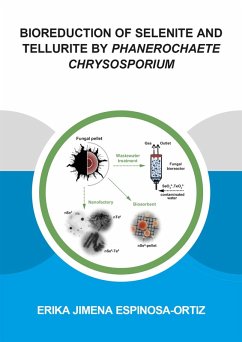 Bioreduction of Selenite and Tellurite by Phanerochaete Chrysosporium (eBook, PDF) Cover Bioreduction of Selenite and Tellurite by Phanerochaete Chrysosporium (eBook, PDF)