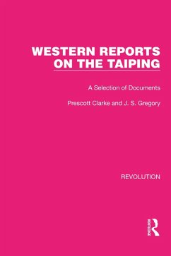 Western Reports on the Taiping (eBook, ePUB) - Clarke, Prescott; Gregory, J. S.