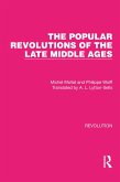 The Popular Revolutions of the Late Middle Ages (eBook, ePUB)
