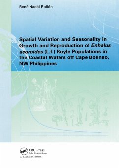 Spatial Variation and Seasonality in Growth and Reproduction of Enhalus Acoroides (L.f.) Royle Populations in the Coastal Waters Off Cape Bolinao, NW Philippines (eBook, ePUB) - Rollon, R. N.