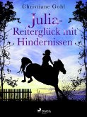 Julia - Reiterglück mit Hindernissen (eBook, ePUB)