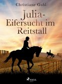 Julia - Eifersucht im Reitstall (eBook, ePUB)