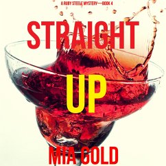 Straight Up (A Ruby Steele Cozy Mystery—Book 4) (MP3-Download) - Gold, Mia