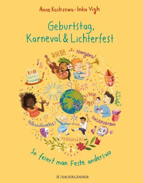 Geburtstag, Karneval & Lichterfest - So feiert man Feste anderswo   (Mängelexemplar)