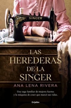 Las herederas de la Singer - Rivera, Ana Lena