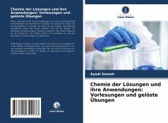 Chemie der Lösungen und ihre Anwendungen: Vorlesungen und gelöste Übungen - Sameh, AYADI