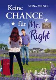 Keine Chance für Mr. Right