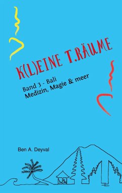 K(L)EINE T.RÄUME - Band 3 aus dem speziellen Genre der Medizinischen Belletristik - Deyval, Ben A.
