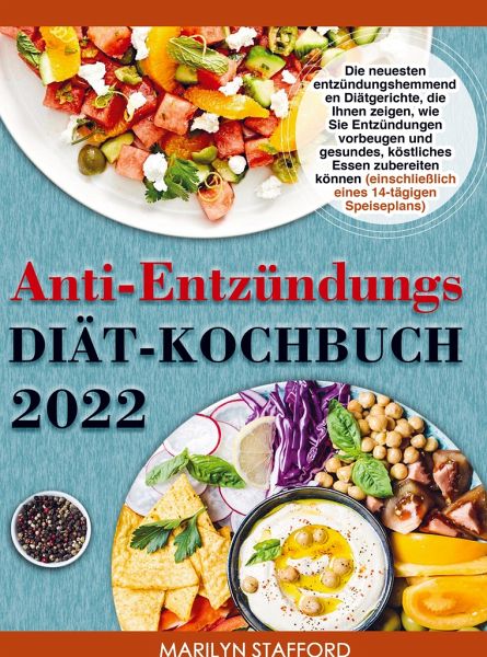 Anti-Entzündungs-Diät-Kochbuch 2022 Anti-Entzündungs-Diät-Kochbuch 2022