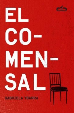 El Comensal / The Dinner Guest - Ybarra, Gabriela