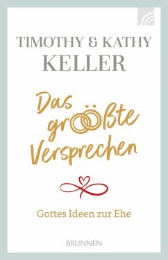 Das größte Versprechen (eBook, ePUB) - Keller, Kathy; Keller, Timothy