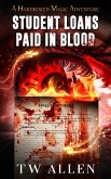 Student Loans Paid In Blood (Hardboiled Magic, #1) (eBook, ePUB) Student Loans Paid In Blood (Hardboiled Magic, #1) (eBook, ePUB)