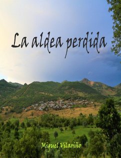 La aldea perdida (eBook, ePUB) - Vilariño, Miguel