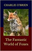 The Fantastic World of Foxes (eBook, ePUB)