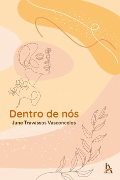 Dentro de nós (eBook, ePUB) - Vasconcelos, June Travassos