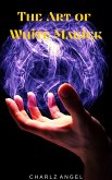 The Art of White Magick (eBook, ePUB) The Art of White Magick (eBook, ePUB)