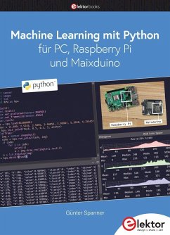 Machine Learning mit Python für PC, Raspberry Pi und Maixduino - Spanner, Günter