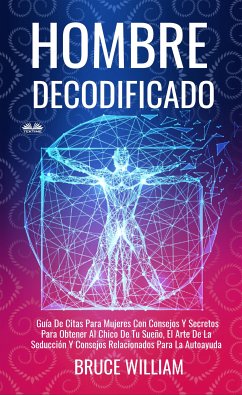 Hombre Decodificado (eBook, ePUB) - William, Bruce