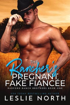 The Rancher's Pregnant Fake Fiancée (Radford Ranch Brothers, #1) (eBook, ePUB) - North, Leslie