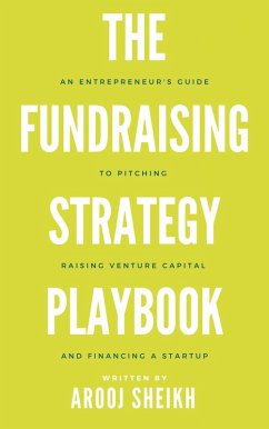 The Fundraising Strategy Playbook (eBook, ePUB) - Sheikh, Arooj