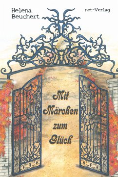 Mit Märchen zum Glück (eBook, ePUB) - Beuchert, Helena