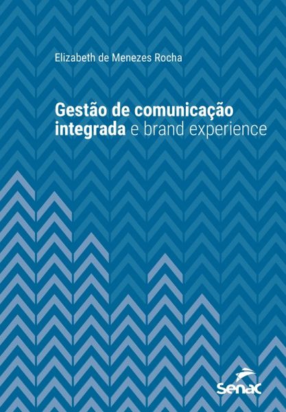 Gestão de comunicação integrada e brand experience (eBook, ePUB)