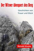 Der Witwer überquert den Berg (eBook, ePUB)