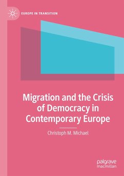 Migration and the Crisis of Democracy in Contemporary Europe - Michael, Christoph M.