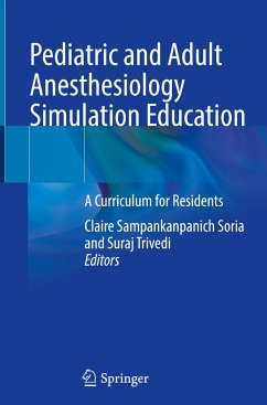 Pediatric and Adult Anesthesiology Simulation Education